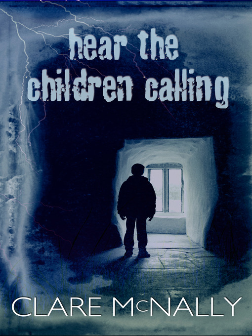 Title details for Hear the Children Calling by Clare McNally - Available